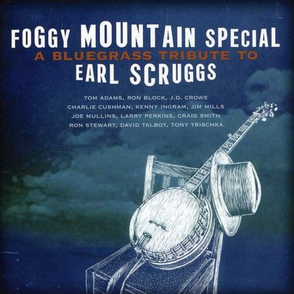 Various Artists - Foggy Mountain Special: A Bluegrass Tribute To Earl Scruggs